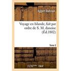 Couverture du livre « Voyage en Islande, fait par ordre de S. M. danoise » de Eggert Olafsson aux éditions Hachette Bnf