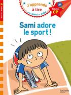 Couverture du livre « Sami et Julie CP niveau 1 Sami adore le sport » de Therese Bonte et Sophie Zeegers aux éditions Hachette Education