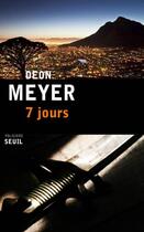 Couverture du livre « 7 jours » de Deon Meyer aux éditions Seuil