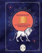 Couverture du livre « Lion, la puissance des signes astrologiques » de Gary Goldschneider aux éditions Larousse