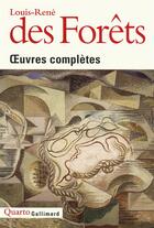 Couverture du livre « Oeuvres complètes » de Louis-Rene Des Forets aux éditions Gallimard