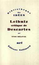 Couverture du livre « Leibniz, critique de Descartes » de Yvon Belaval aux éditions Gallimard