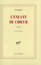 Couverture du livre « L'enfant de choeur » de Etiemble aux éditions Gallimard