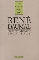 Couverture du livre « Correspondance - vol01 - 1915-1928 » de Rene Daumal aux éditions Gallimard