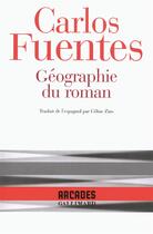 Couverture du livre « Géographie du roman » de Carlos Fuentes aux éditions Gallimard