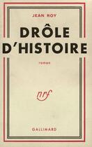 Couverture du livre « Drole D'Histoire » de Jules Roy aux éditions Gallimard