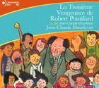 Couverture du livre « La troisième vengeance de Robert Poutifard » de Jean-Claude Mourlevat aux éditions Gallimard-jeunesse