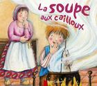 Couverture du livre « La soupe aux cailloux » de Giraud/Wirth aux éditions Pere Castor