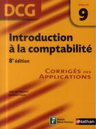 Couverture du livre « Introduction à la comptabilité ; DCG ; épreuve 9 ; corriegés des applications (édition 2014) » de Jean-Luc Siegwart aux éditions Nathan