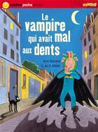 Couverture du livre « Vampire qui avait mal aux dent » de Rocard/Millet aux éditions Nathan