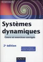 Couverture du livre « Systèmes dynamiques ; cours et exercices corrigés (2e édition) » de Jean-Louis Pac aux éditions Dunod