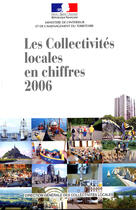 Couverture du livre « Les collectivites locales en chiffres (edition 2006) » de  aux éditions Documentation Francaise