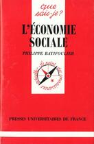 Couverture du livre « L'économie sociale » de Philippe Batifoulier aux éditions Que Sais-je ?