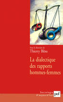 Couverture du livre « Dialectique des rapports hommes femmes (la) » de Bloss T. aux éditions Presses Universitaires De France