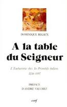 Couverture du livre « A la table du seigneur » de Dominique Rigaux aux éditions Cerf