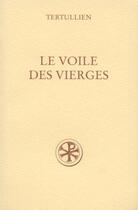 Couverture du livre « SC 424 Les Voile des vierges » de Tertullien aux éditions Cerf