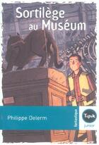 Couverture du livre « Sortilège au muséum » de Philippe Delerm aux éditions Magnard