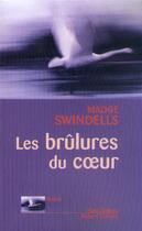 Couverture du livre « Les brulures du coeur » de Madge Swindells aux éditions Robert Laffont