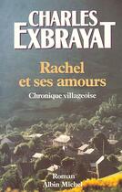 Couverture du livre « Rachel et ses amours » de Charles Exbrayat aux éditions Albin Michel