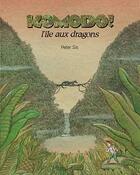 Couverture du livre « Komodo, l'île aux dragons » de Peter Sis aux éditions Grasset