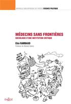 Couverture du livre « Médecin sans frontières, sociologie d'une institution critique » de Elsa Rambaud aux éditions Dalloz