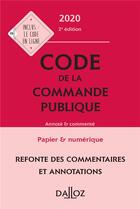 Couverture du livre « Code de la commande publique, annoté et commenté (édition 2020) » de  aux éditions Dalloz