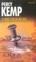 Couverture du livre « Le muezzin de kit kat » de Kemp-P aux éditions Le Livre De Poche