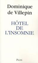 Couverture du livre « Hôtel de l'insomnie » de Villepin Dominique D aux éditions Plon