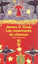 Couverture du livre « Les ossements du chaman » de James D. Doss aux éditions 10/18