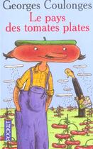Couverture du livre « Le pays des tomates plates » de Georges Coulonges aux éditions Pocket