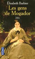 Couverture du livre « Les Gens De Mogador T.1 ; Julia » de Elisabeth Barbier aux éditions Pocket