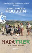 Couverture du livre « Mada trek Tome 2 : De Tuléar à Tamatave » de Alexandre Poussin et Sonia Poussin aux éditions Pocket