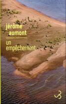 Couverture du livre « Un empêchement » de Jerome Aumont aux éditions Christian Bourgois