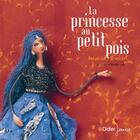 Couverture du livre « La princesse au petit pois » de Hans Christian Andersen et Delphine Grenier aux éditions Didier Jeunesse