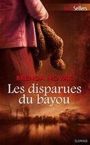 Couverture du livre « Les disparues du bayou » de Brenda Novak aux éditions Harlequin