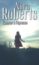 Couverture du livre « Enquêtes à Denver Tome 4 ; l'amour à l'épreuve » de Nora Roberts aux éditions Harlequin