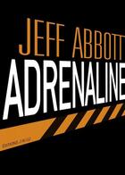 Couverture du livre « Adrénaline » de Jeff Abbott aux éditions J'ai Lu