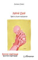 Couverture du livre « René Salé ; récit d'une naissance » de Juliana Diallo aux éditions L'harmattan