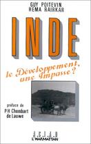 Couverture du livre « Inde ; le développement, une impasse ? » de Guy Poitevin et Hema Rairkar aux éditions Editions L'harmattan