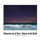 Couverture du livre « Retouner sur la Terre ; Return to the earth » de Joel Douillet aux éditions Books On Demand