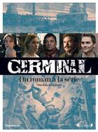 Couverture du livre « Germinal, la série décryptée » de Veronique Chalmet aux éditions Grund