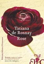 Couverture du livre « Rose » de Tatiana De Rosnay aux éditions Heloise D'ormesson