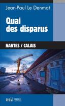 Couverture du livre « Quai des disparus » de Jean-Paul Le Denmat aux éditions Palemon