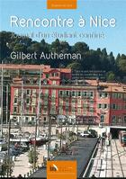 Couverture du livre « Rencontre à Nice ; journal d'un étudiant confiné » de Gilbert Autheman aux éditions Baie Des Anges