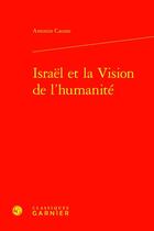 Couverture du livre « Israël et la Vision de l'humanité » de Antonin Causse aux éditions Classiques Garnier