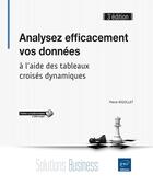 Couverture du livre « Analysez efficacement vos données ; à l'aide des tableaux croisés dynamiques (3e édition) » de Pierre Rigollet aux éditions Eni