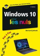 Couverture du livre « Windows 10 pas à pas pour les nuls (4e édition) » de Bernard Jolivart aux éditions First Interactive