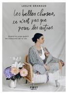 Couverture du livre « Les belles choses, ce n'est pas que pour les autres » de Leslye Granaud aux éditions First