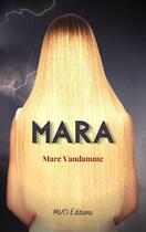 Couverture du livre « Mara » de Marc Vandamme aux éditions Mvo Editions