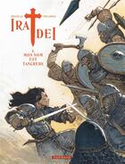 Couverture du livre « Ira dei Tome 4 : mon nom est Tancrède » de Vincent Brugeas et Ronan Toulhoat aux éditions Dargaud